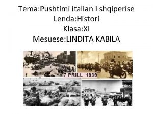 Tema Pushtimi italian I shqiperise Lenda Histori Klasa