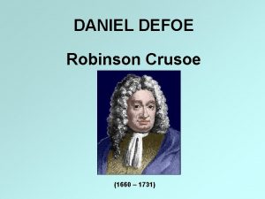 DANIEL DEFOE Robinson Crusoe 1660 1731 Anglick spisovate