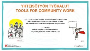 YHTEISTYN TYKALUT TOOLS FOR COMMUNITY WORK COOL TOOLS