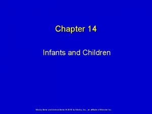 Chapter 14 Infants and Children Mosby items and