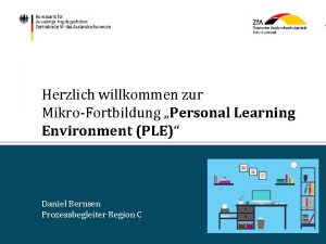 Herzlich willkommen zur MikroFortbildung Personal Learning Environment PLE