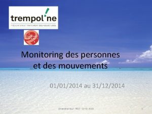 Monitoring des personnes et des mouvements 01012014 au