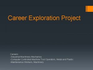 Career Exploration Project Careers Industrial Machinery Mechanics Computer