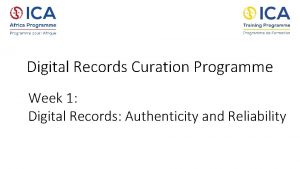 Digital Records Curation Programme Week 1 Digital Records