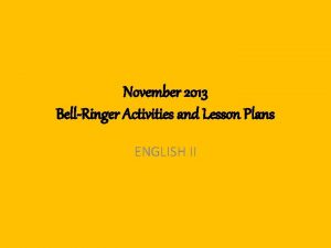 November 2013 BellRinger Activities and Lesson Plans ENGLISH