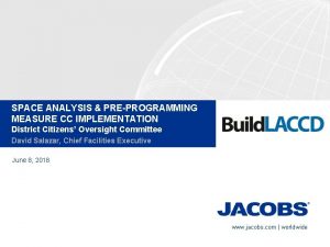 SPACE ANALYSIS PREPROGRAMMING MEASURE CC IMPLEMENTATION District Citizens