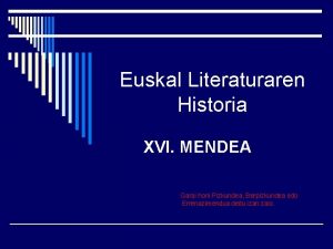 Euskal Literaturaren Historia XVI MENDEA Garai honi Pizkundea