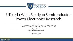 UToledo Wide Bandgap Semiconductor Power Electronics Research Power