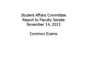 Student Affairs Committee Report to Faculty Senate November