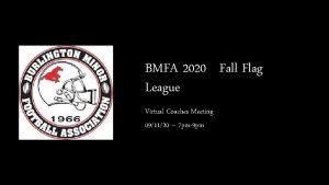 BMFA 2020 Fall Flag League Virtual Coaches Meeting