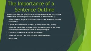 The Importance of a Sentence Outline Sentence outlines