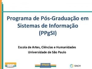 Programa de PsGraduao em Sistemas de Informao PPg