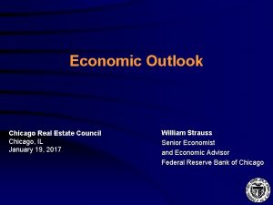 Economic Outlook Chicago Real Estate Council Chicago IL