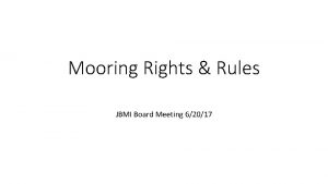 Mooring Rights Rules JBMI Board Meeting 62017 Contents