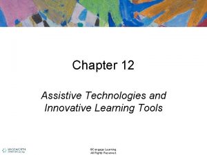 Chapter 12 Assistive Technologies and Innovative Learning Tools