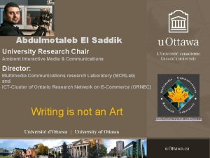 Abdulmotaleb El Saddik University Research Chair Ambient Interactive