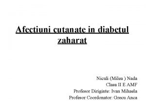 Afectiuni cutanate in diabetul zaharat Niculi Milea Nada