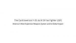 The Controversial F35 Joint Strike Fighter JSF Americas