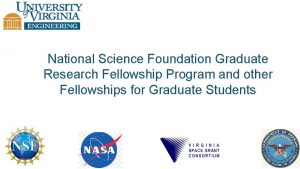 National Science Foundation Graduate Research Fellowship Program and