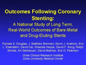 Outcomes Following Coronary Stenting A National Study of