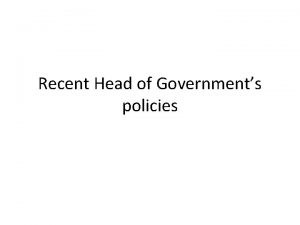 Recent Head of Governments policies Margaret Thatcher Conservative