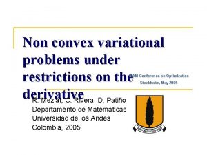 Non convex variational problems under restrictions on the