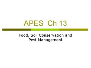 APES Ch 13 Food Soil Conservation and Pest