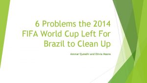 6 Problems the 2014 FIFA World Cup Left