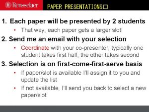 PAPER PRESENTATIONS 1 Each paper will be presented