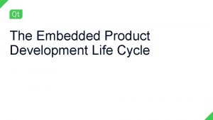 The Embedded Product Development Life Cycle The primary