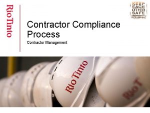 Contractor Compliance Process Contractor Management Content RTK has