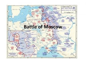 Battle of Moscow Participants German Nazi Participants Russia