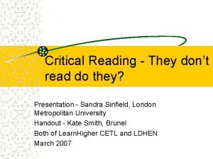 Critical Reading They dont read do they Presentation