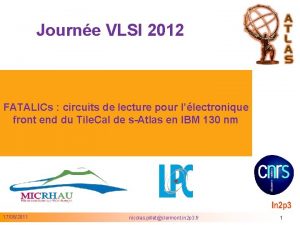 Journe VLSI 2012 FATALICs circuits de lecture pour