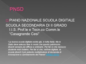 PNSD PIANO NAZIONALE SCUOLA DIGITALE SCUOLA SECONDARIA DI