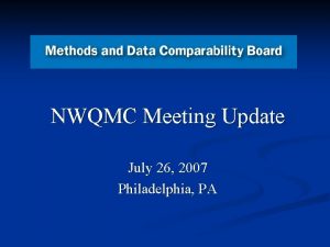 NWQMC Meeting Update July 26 2007 Philadelphia PA