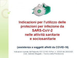 Indicazioni per lutilizzo delle protezioni per infezione da