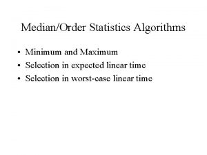 MedianOrder Statistics Algorithms Minimum and Maximum Selection in