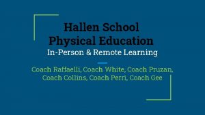 Hallen School Physical Education InPerson Remote Learning Coach