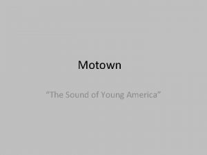 Motown The Sound of Young America Motown Detroit