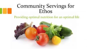 Community Servings for Ethos Providing optimal nutrition for