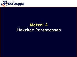 Materi 4 Hakekat Perencanaan Disusun oleh Drs Mulyo