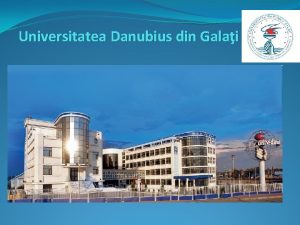 Universitatea Danubius din Galai Faculti Oferta Educationala Facultatea