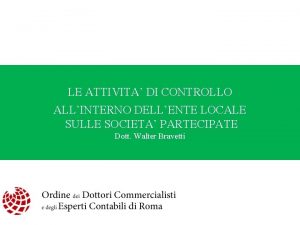 LE ATTIVITA DI CONTROLLO ALLINTERNO DELLENTE LOCALE SULLE