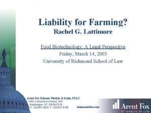 Liability for Farming Rachel G Lattimore Food Biotechnology