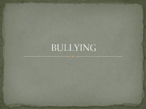 BULLYING Bullying vrnjako nasilje Vrste nasilja Fiziko Psihiko