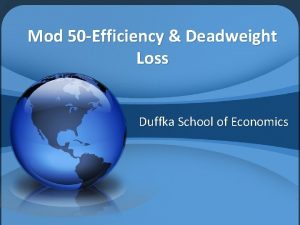 Mod 50 Efficiency Deadweight Loss Duffka School of