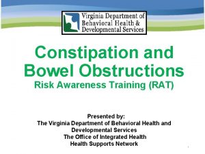 Constipation and Bowel Obstructions Risk Awareness Training RAT