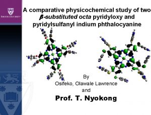 A comparative physicochemical study of two substituted octa