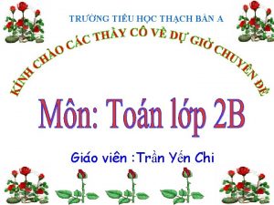 TRNG TIU HC THCH BN A Gio vin